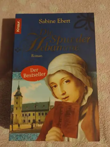Die Spur der Hebamme Ebert, Sabine: