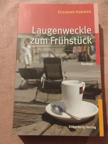 Laugenweckle zum Frühstück Roman Kabatek, Elisabeth:
