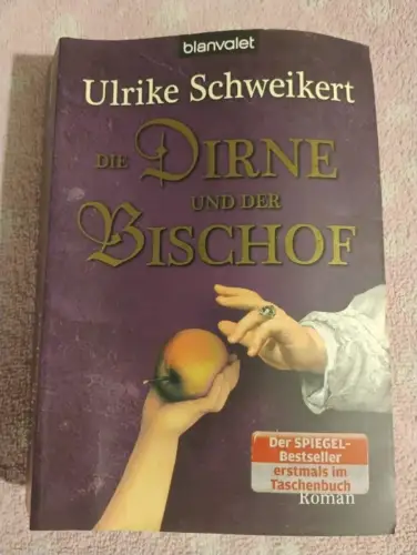 Die Dirne und der Bischof Roman Schweikert, Ulrike: