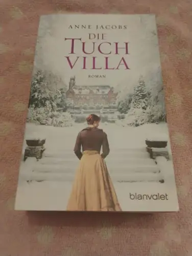 Die Tuchvilla Roman Jacobs, Anne: