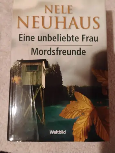 Eine unbeliebte Frau; Mordsfreunde Neuhaus, Nele: