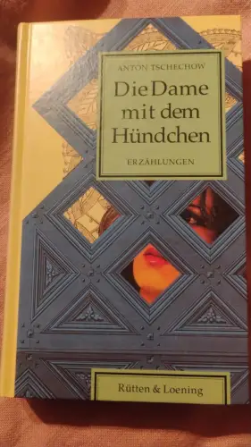 Die Dame mit dem Hündchen Erzählungen Tschechow, Anton: