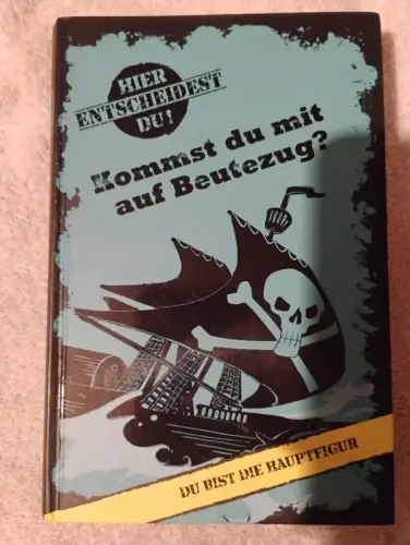 Hier entscheidest du - Auf dem Piratenschiff Lenk, Fabian: