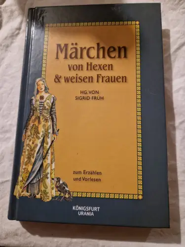 Märchen von Hexen und weisen Frauen Märchen zum Erzählen und Vorlesen Früh, Sigr