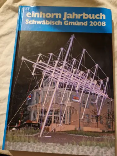 Einhorn Jahrbuch Schwäbisch Gmünd 2008