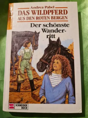 Das Wildpferd aus den roten Bergen / Der schönste Wanderritt Pabel, Andrea: