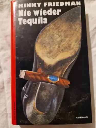 Nie wieder Tequila Ein Kinky-Krimi Friedman, Kinky und Hen Hermanns: