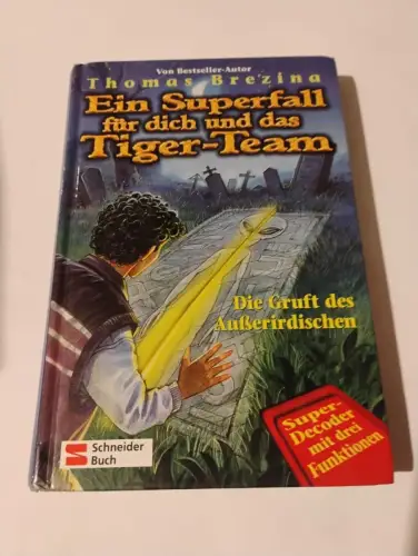 Tiger-Team Superfall, Band 06 Die Gruft des Außerirdischen Brezina, Thomas und B