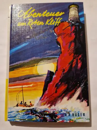 Abenteuer am roten Kliff. Rausch-Hüger, Annegret und Walter Rieck: