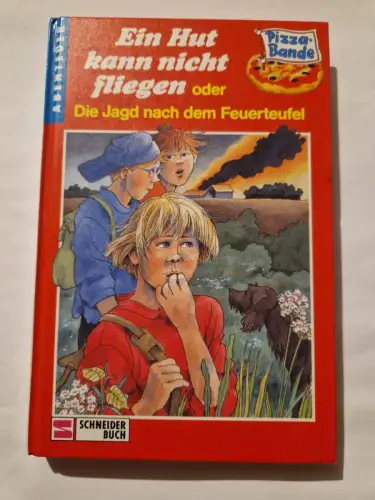 Pizza-Bande / Ein Hut kann nicht fliegen oder Die Jagd nach dem Feuerteufel Walb