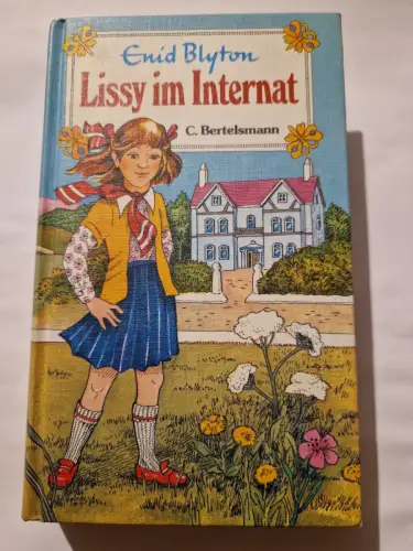 Lissy im Internat Blyton, Enid, Ruth von Hagen-Thorn und Ilse Werner-Hoffmann: