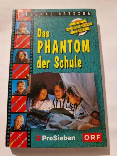 Das Phantom der Schule Brezina, Thomas, Heidemarie Bauch und Reinhard Kiesel: