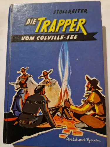 Die TRapper vom Colville See Stollreiter: