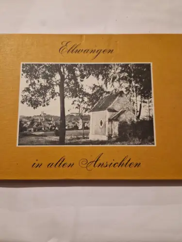 Ellwangen in alten Ansichten.
