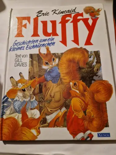 Fluffy Geschichten um ein kleines Eichhörnchen Davies, Gill, Eric Kincaid und Su