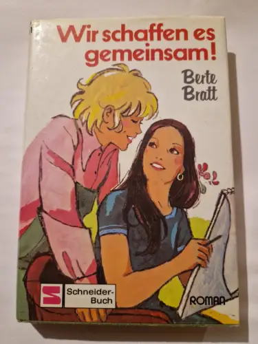 Wir schaffen es gemeinsam Bratt, Berte: