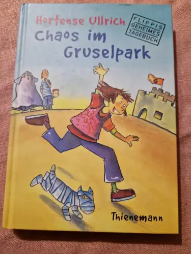 Flippis geheimes Tagebuch - Chaos im Gruselpark Ullrich, Hortense und Dorothea T