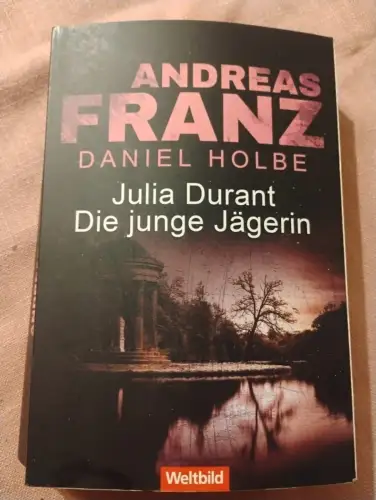Julia Durant - die junge Jägerin Franz, Andreas: