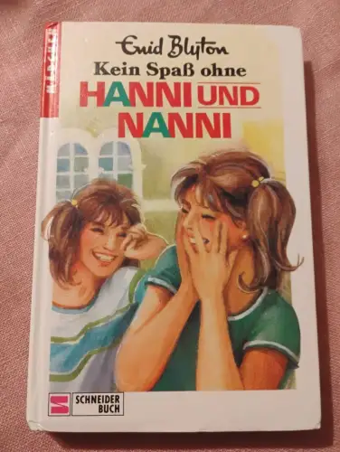 Kein Spaß ohne Hanni und Nanni Blyton, Enid: