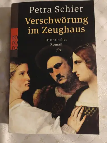 Verschwörung im Zeughaus Mord im mittelalterlichen Köln. Schier, Petra: