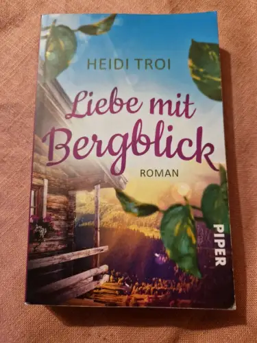 Liebe mit Bergblick Roman | Ein Feriendorf in den Bergen, Liebe und andere Verst