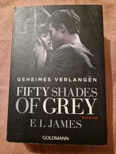 Fifty Shades of Grey - Geheimes Verlangen Roman James, E L, Andrea Brandl und So