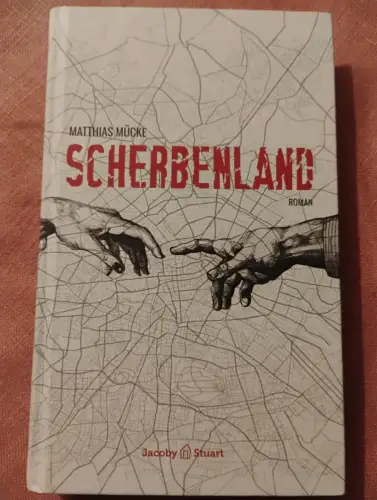 Scherbenland Mücke, Matthias: