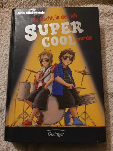 Der Tag, an dem ich cool wurde 2. Die Nacht, in der ich supercool wurde Kliebens