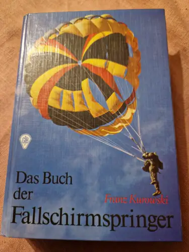 Das Buch der Fallschirmspringer. Kurowski, Franz: