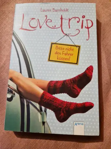 Love Trip Bitte nicht den Fahrer küssen! Barnholdt, Lauren und Michaela Link: