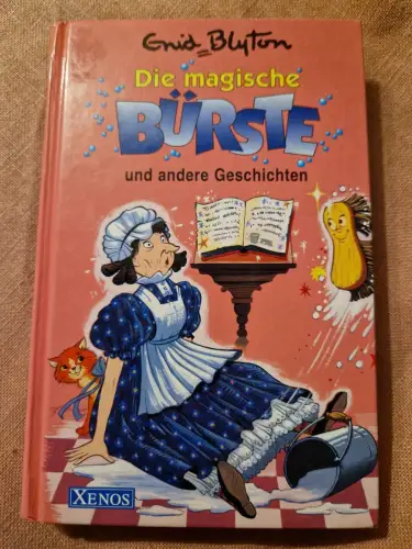 Die magische Bürste und andere Geschichten Blyton, Enid und Beate Wellmann:
