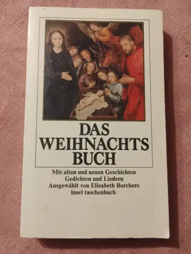 Das Weihnachtsbuch Mit alten und neuen Geschichten, Gedichten und Liedern Borche