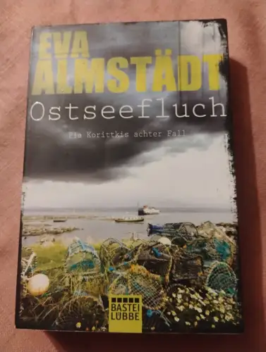 Ostseefluch Pia Korittkis achter Fall. Kriminalroman Almstädt, Eva: