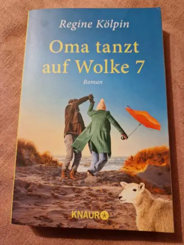 Oma tanzt auf Wolke 7 Roman Kölpin, Regine: