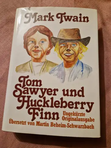 Tom Sawyer und Huckleberry Finn. Twain, Mark: