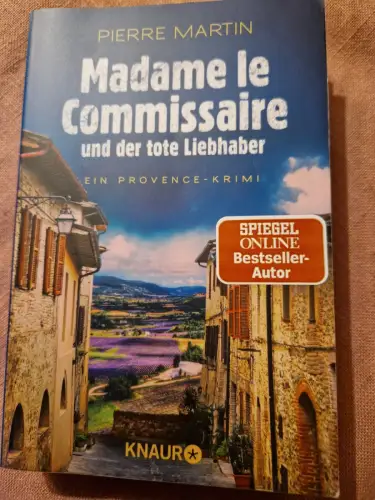 Madame le Commissaire und der tote Liebhaber Ein Provence-Krimi Martin, Pierre: