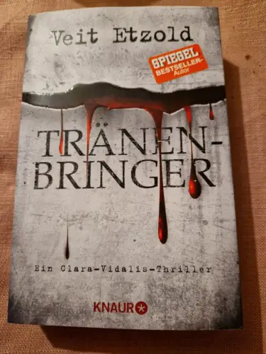 Tränenbringer Ein Clara-Vidalis-Thriller Etzold, Veit: