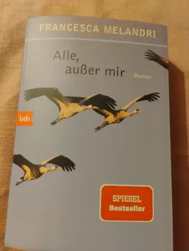 Alle außer mir Roman Melandri, Francesca und Esther Hansen: