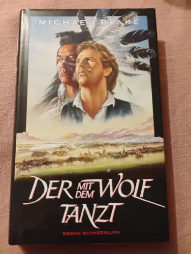 Der mit dem Wolf tanzt Blake, Michael: