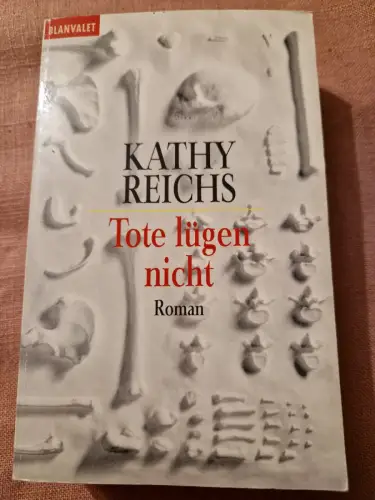 Tote lügen nicht Roman Reichs, Kathy und Thomas A. Merk: