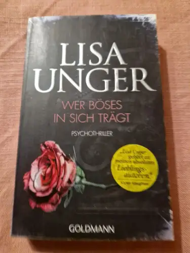 Wer Böses in sich trägt Psychothriller Unger, Lisa und Eva Bonné:
