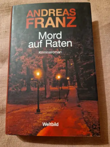 Mord auf Raten Franz, Andreas: