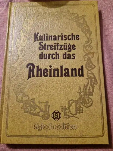Kulinarische Streifzüge durch das Rheinland Schmitz, Hannes: