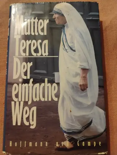 Mutter Teresa - Der einfache Weg