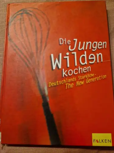 Das Kochbuch der jungen Wilden Schuhler, Carolin und Amos Schliack: