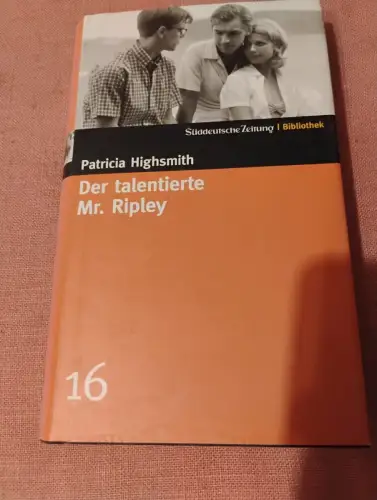Süddeutsche Zeitung Bibliothek / Der talentierte Mr. Ripley Highsmith, Patricia: