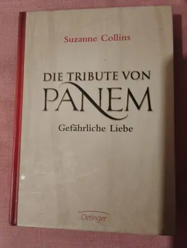 Die Tribute von Panem 2. Gefährliche Liebe Collins, Suzanne, Hanna Hörl und Sylk