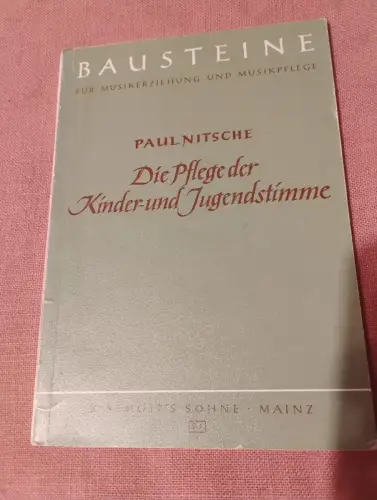 Die Pflege der Kinder- und Jugendstimme Theoretischer Teil. Band 1. Nitsche, Pau