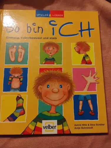 So bin ich Einmalig, selbstbewusst und stark Hille, Astrid, Dina Schäfer und Ant