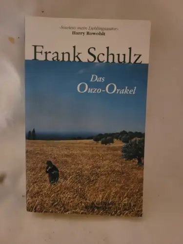 Das Ouzo-Orakel Hagener Trilogie III Schulz, Frank: